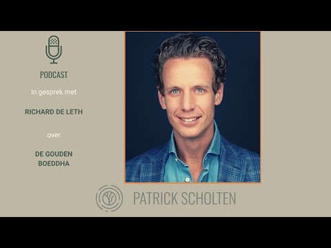 017 - Richard de Leth - De gouden Boeddha - Patrick Scholten Podcast