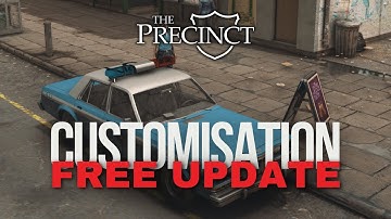The Precinct - Free Update - Customisation