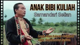 Anak Bibi Kuliah - Samandari Selian - Lagu Alas Lawas Original ©2022