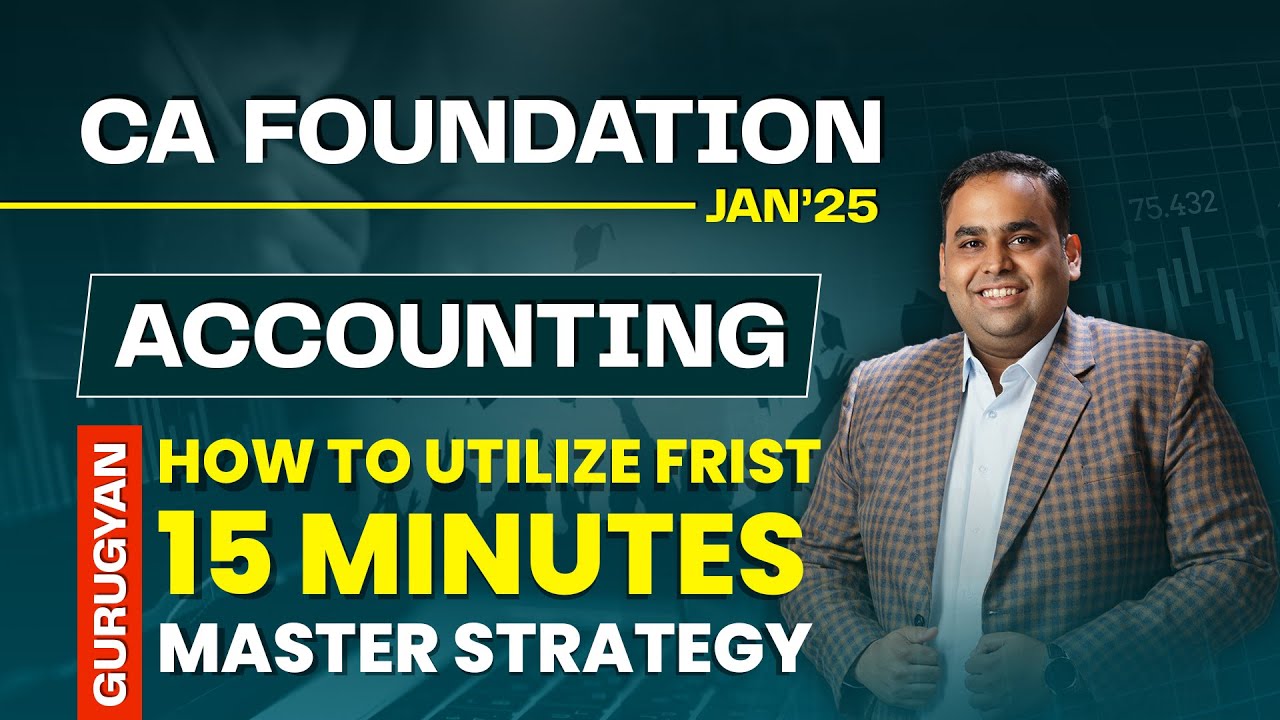 How to use the first 15 minutes in accounting exam ca foundation jan