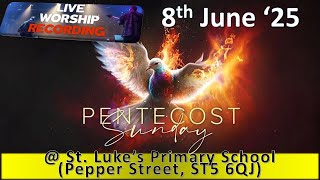 Live Worship Recording - PENTECOST (Christine Chadwick), 8th June '25, 11am