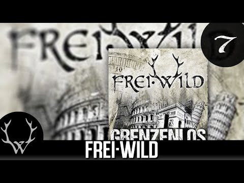 Frei.Wild - The Land of Bloody Fucking Idiots ‘Grenzenlos‘ Album