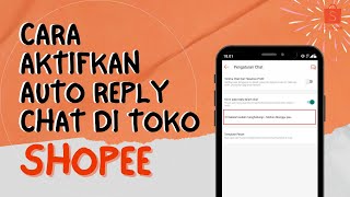 Cara Aktifkan Pesan Auto Reply Chat / Pesan Otomatis di Toko Shopee