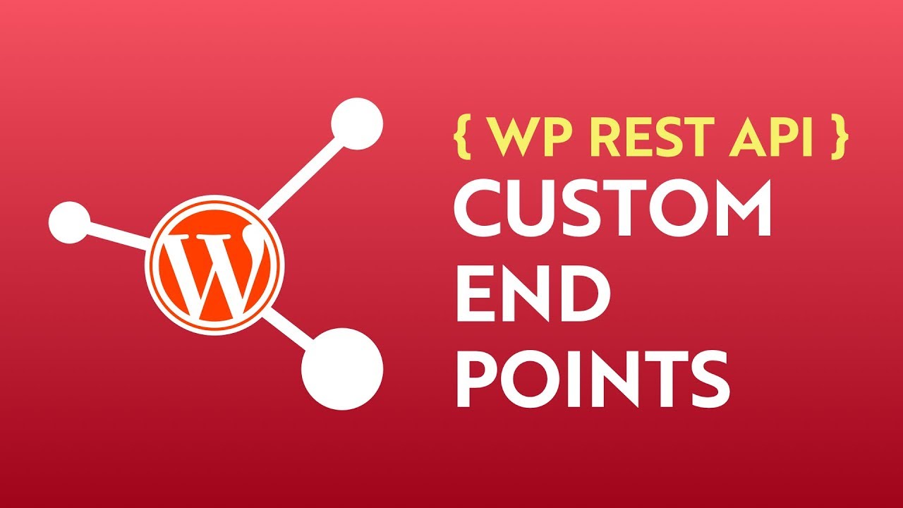 อบรม wordpress  Update 2022  WP REST API - Custom Endpoints