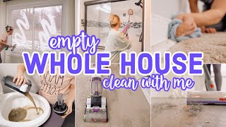 EMPTY WHOLE HOUSE CLEAN WITH ME // CLEANING MY OLD HOUSE FOR THE LAST TIME // BECKY MOSS