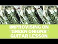 Green Onions Improvisation Guitar Lesson