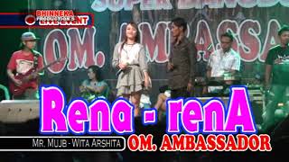 RENA RENA LIVE SHOW OM. AMBASSADOR RENA RENA LIVE SHOW OM. AMBASSADOR