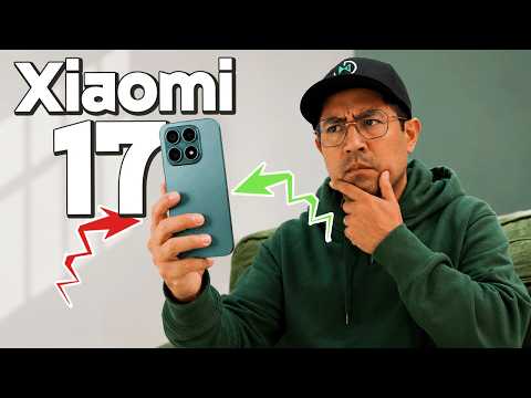 NO COMPRES el Xiaomi 17 sin ver este video