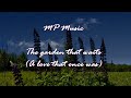 MP Music - The Garden That Waits (A love that once was)