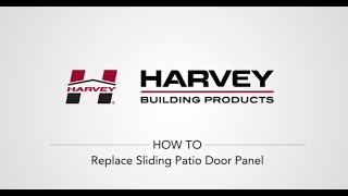 How To Replace Your Harvey Sliding Patio Door Panel