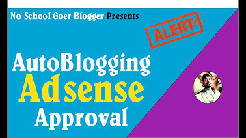 #autoblogging AdSense Approval Alert | No School Goer Blogger