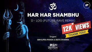 Har Har Shambhu (D - LOG Future Rave Remix) | Abhilipsa Panda & Jeetu Sharma Resimi