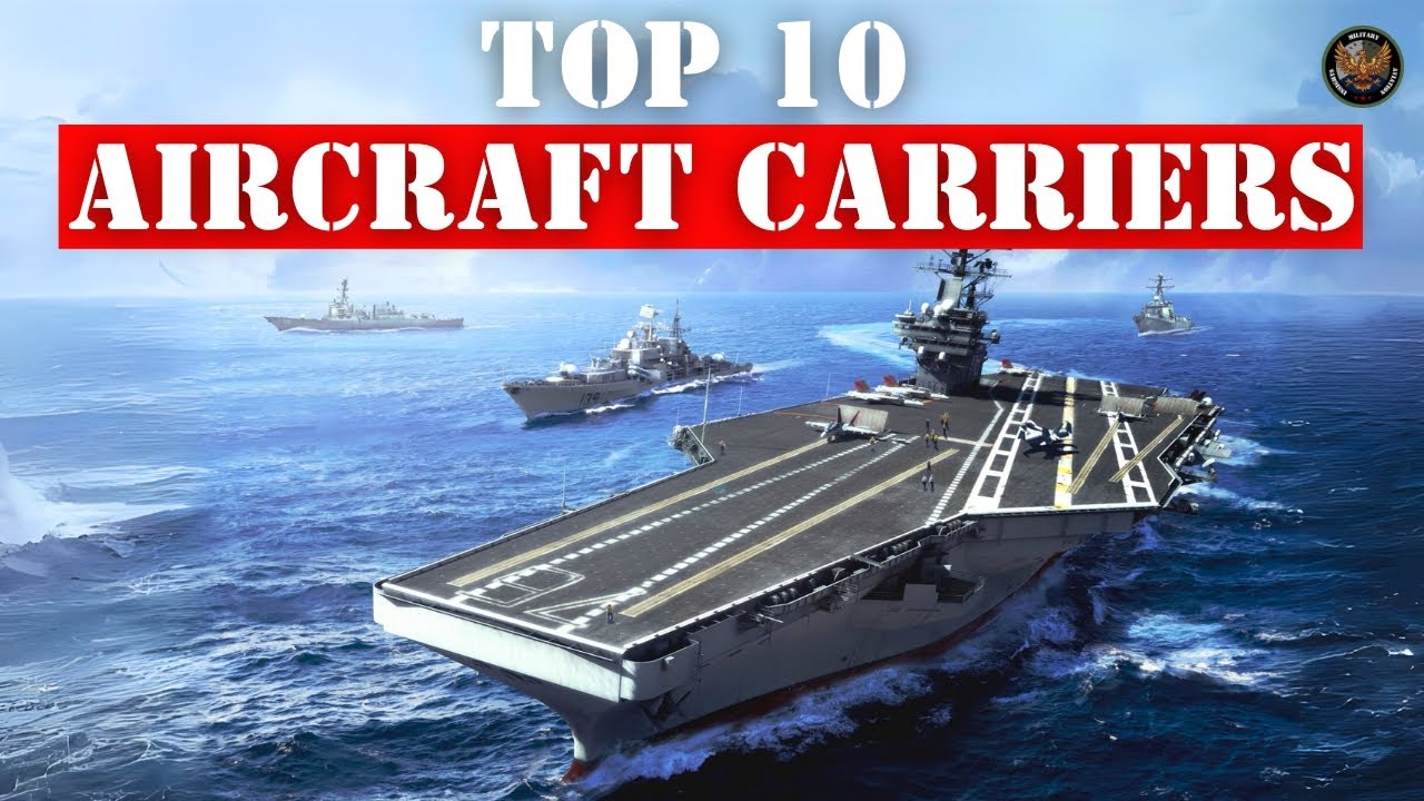 Top 10 largest aircraft carrier in the world 2023
