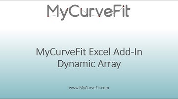 Introducing MyCurveFit Excel Add-In Dynamic Array