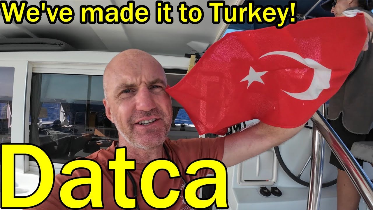 We made it to Turkey, and checked in at Datca! (Sailing Dakini – Leave to Roam Ep. 8)