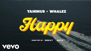 Yahinus  Happy Ft Whalez