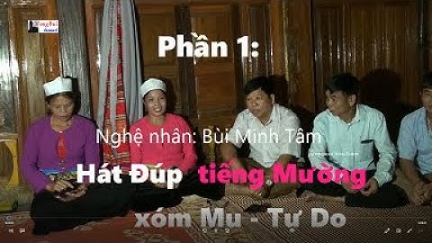 Phần 1   BM Tâm Hát tiếng Mường ở xóm Mu   Tự Do
