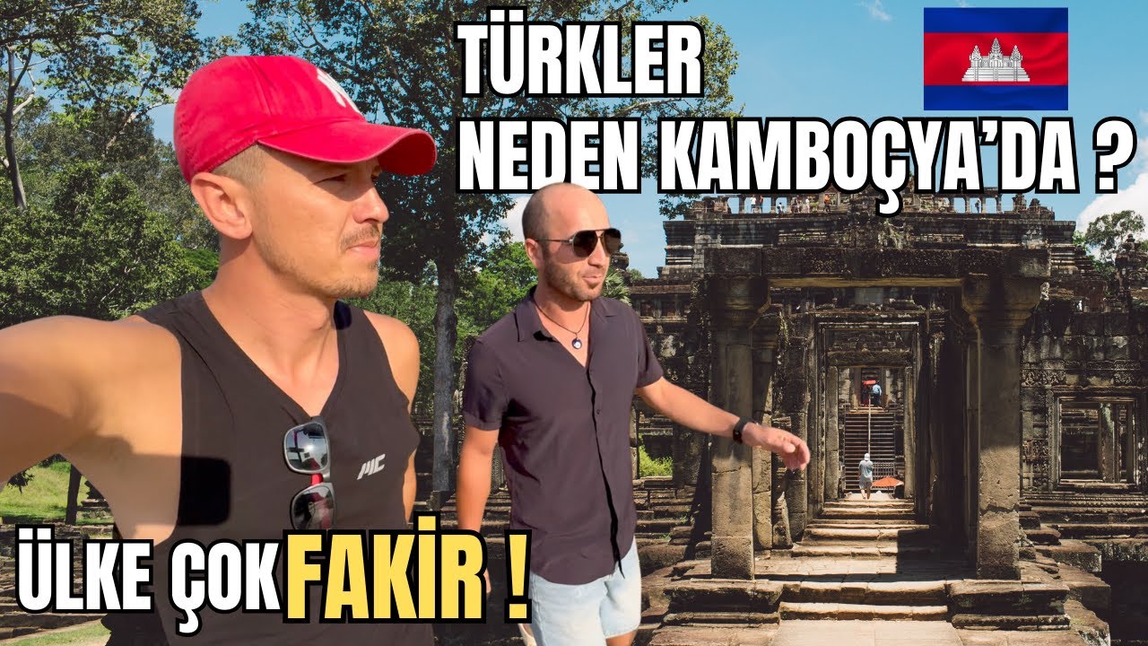 SİEM REAP KAMBOÇYA DA İLK GÜNÜM | TÜRK PARASI BURADA DEĞERLİ