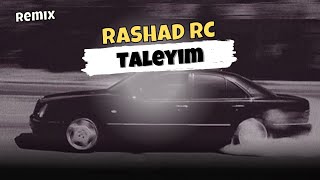 Rashad RC - Talehim Remix (ft. Yeganə) Bass Resimi