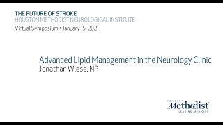 The Future of Stroke 2021: "Advanced Lipid Management in the Neurology Clinic" Jonathan Wiese, NP