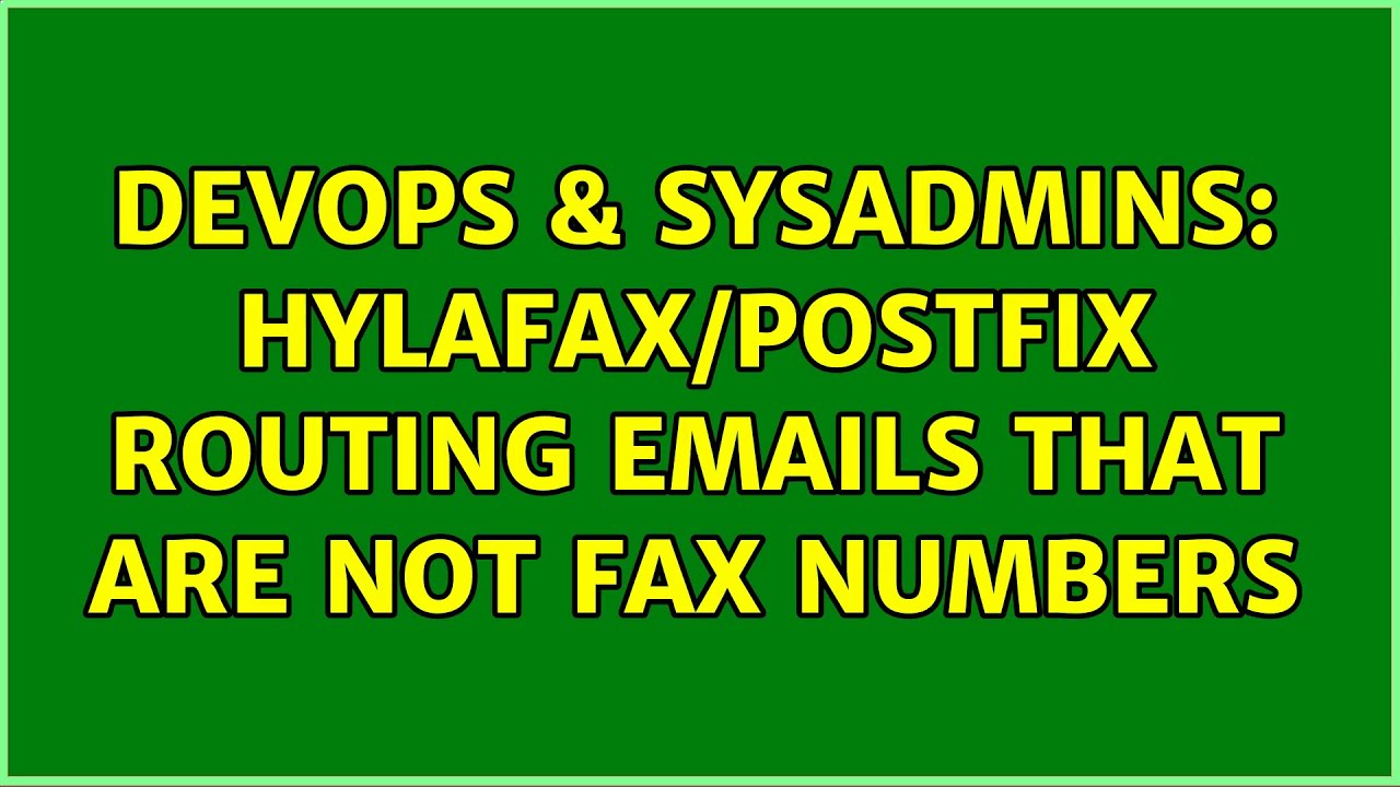 DevOps & SysAdmins: Hylafax/Postfix routing emails that are not fax numbers