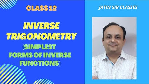 MATHS | INVERSE TRIGONOMETRY | SIMPLEST FORMS