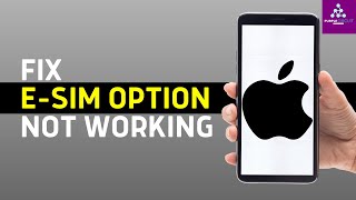 How to Fix Add E Sim Option Not Working on iPhone