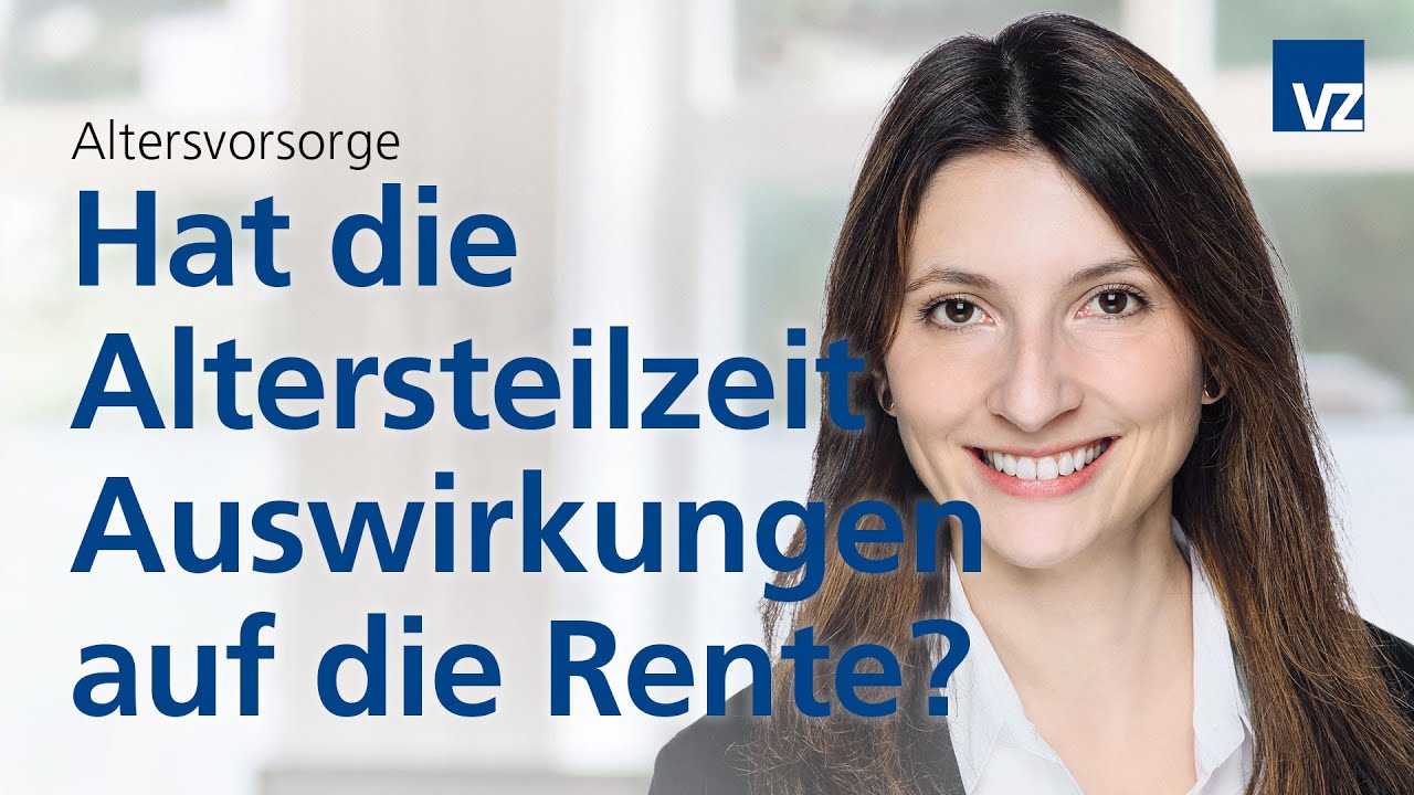 Auswirkung Der Fzr Auf Die Rente Hat die Altersteilzeit Auswirkungen auf die Rente? - YouTube