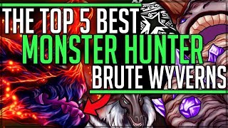 The Top 5 Best Brute Wyverns in All of Monster Hunter History! (Iceborne/Discussion/Lore/Fun) #mhw