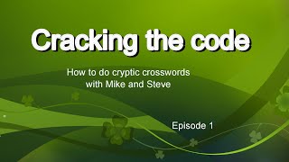 Cracking the code: How to do cryptic crosswords: Episode 1
