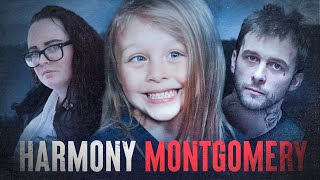 Harmony Montgomery: The Girl NOBODY Was Looking For