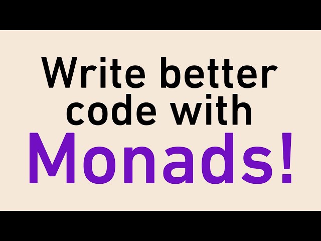 The Absolute Best Intro to Monads For Software Engineers class=