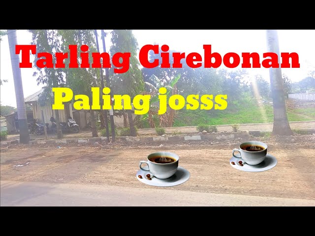 Lagu Tarling Cirebonan paling Joss // vlog jl.raya lebaksiuh yomani class=