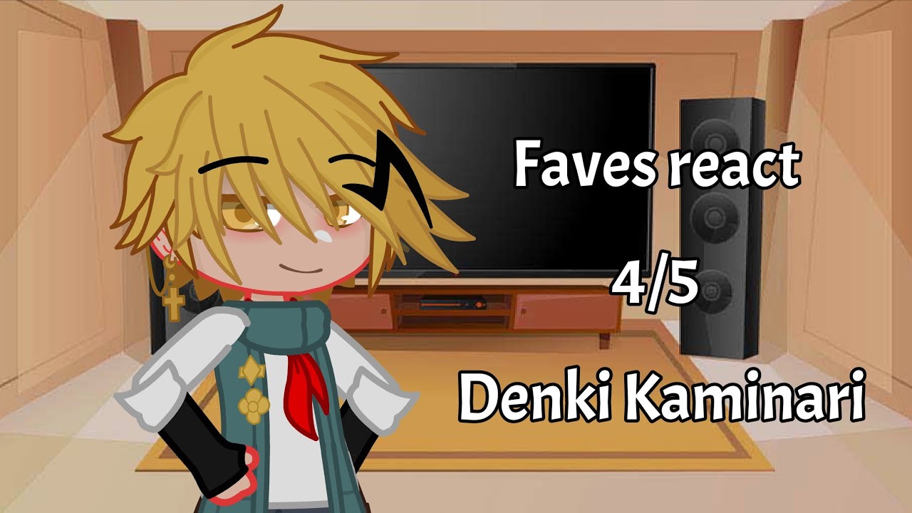 My Favourite Characters React || 4/5 Denki Kaminari || ShinKami || reign