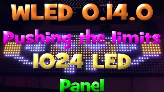 Unlock the Potential: Pushing WLED 0.14.0 to the Limits with Massive 1024 LED Panel