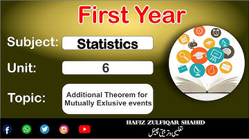 Inter Part-1 Statistics Unit 06{Lecture No 3} Additional Theorem For Mutually #hafizzulfiqarshahid