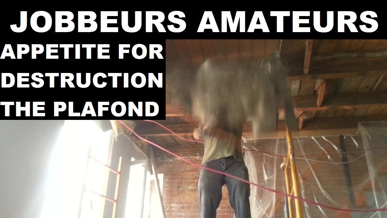 Epic renovation fail Destruction du plafond Jobbeurs amateurs 11