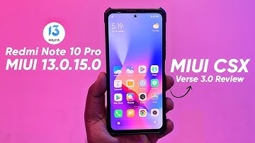 MIUI 13.0.15.0 for Redmi Note 10 Pro - MIUI CSX Verse 3.0 Review - Android 12⚡