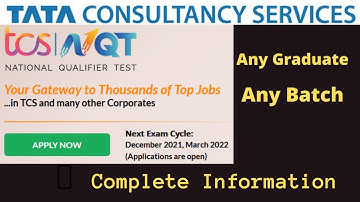 TCS NQT 2021 | December 2021 & March 2022 Sessions announced | Complete Info | Any Degree & Batch