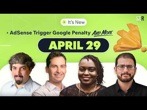 It's New 4/29 - AdSense Vignette Ads Trigger Google Penalty, AI Mode Gets Sticky & Preview Impact