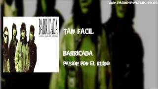 01 TAN FACIL [BARRICADA 1989 - PASION POR EL RUIDO]