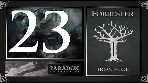CK2, Game of Thrones: Forresters of Ironrath #23 - Patrick ventures east