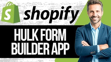 Hulk Form Builder Shopify App Tutorial