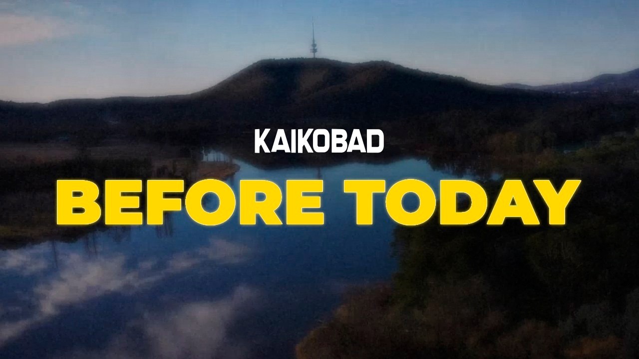Watch kaikobad - before today on YouTube Watch kaikobad - before today on YouTube
