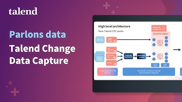 Talend Change Data Capture – Décembre 2022 – Parlons Data #5
