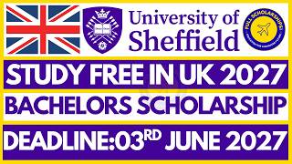 NO IELTS UK Scholarship 2027 | University of Sheffield Scholarship | £10,000 Undergraduate Funding