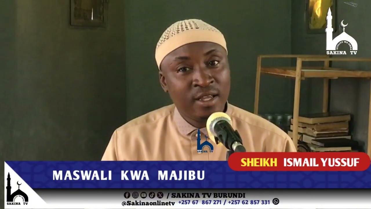 SHEIKH ISMAÏL YOUSUPH, AJIBIYA WA MASWALI YALIO ULIZWA 