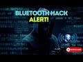 WARNING: Major Bluetooth Security Flaw Puts YOU at Risk!