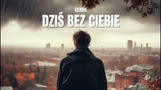 Verba - Dziś bez Ciebie 💔 ( 2023 )