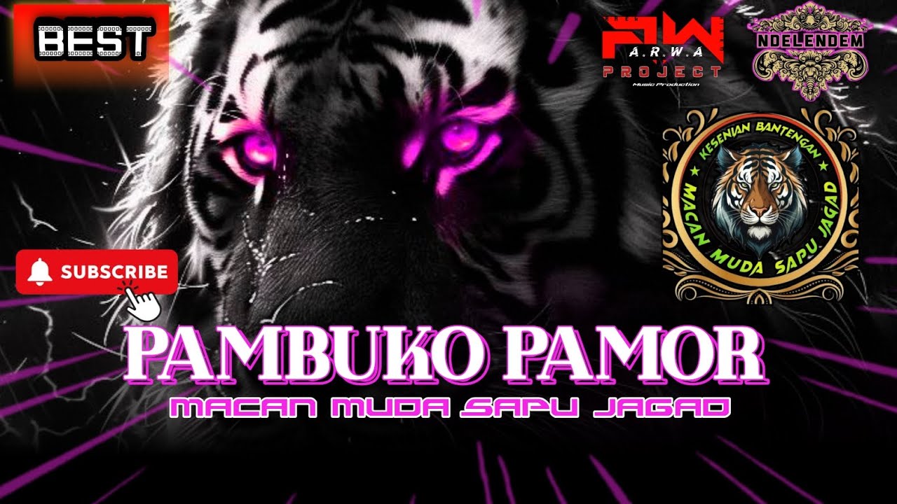 PAMBUKO PAMOR‼️MACAN MUDA SAPU JAGAD‼️ARWA PROJECT🔴NDELENDEM OFFICIAL